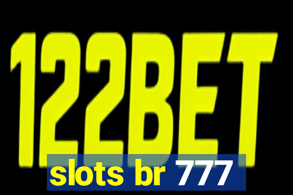 slots br 777